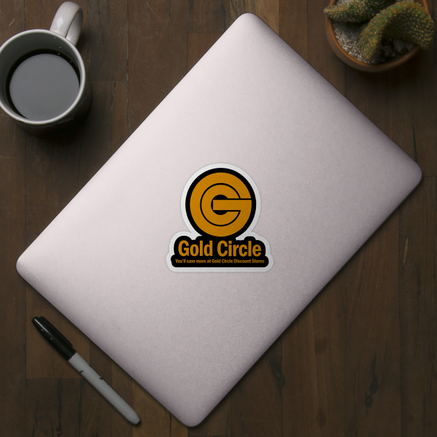 Gold Circle Stores Gold Circle Sticker TeePublic